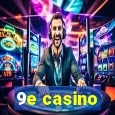 9e casino
